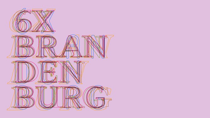 Logo für die Kunstausstellung "6 x Brandenburg". Der Hintergrund ist rosa und die Buchstaben haben unterschiedliche Schriftsformen. 